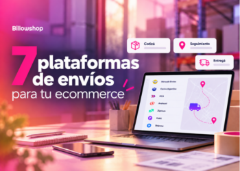 Las 7 mejores plataformas de envíos para tu ecommerce