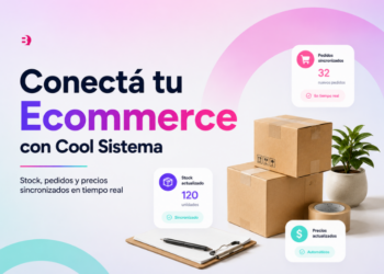 Cool Sistema: centralizá y optimizá la gestión de tu ecommerce