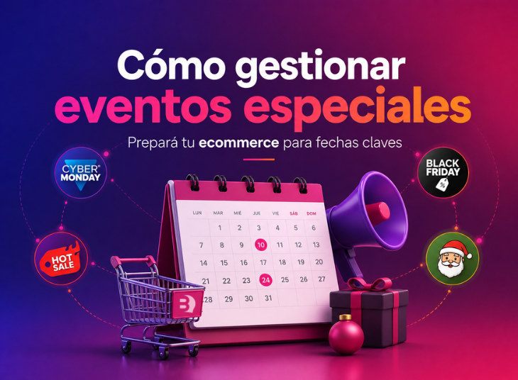 Cómo Gestionar Eventos Especiales sin Caos ni Errores en tu Ecommerce