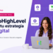 Integración de GoHighLevel en tu estrategia digital: automatización total para escalar tu negocio
