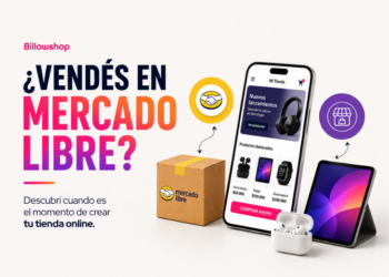 ¿Vendés en Mercado Libre? Descubrí cuándo es el momento de crear tu tienda online