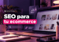 Estrategias de SEO para eCommerce que optimizan tu tienda online